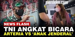 VIDEO: Cekcok Arteria Dahlan Vs 'Anak Jenderal', TNI Buka Suara
