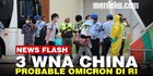 VIDEO: Tiga WNA China Positif Covid-19 di Manado, Menkes Sebut Masuk Probable Omicron