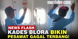 VIDEO: Bikin Panik! Kades Blora Buka Pintu Darurat, Pesawat Gagal Terbang