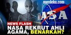 VIDEO: Kabar NASA Rekrut Ahli Agama Cari Alien, Ini Fakta Sebenarnya