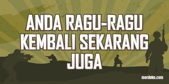 Kisah Awal Mula Slogan 'Anda Ragu-Ragu Kembali Sekarang Juga' di Markas Kopassus