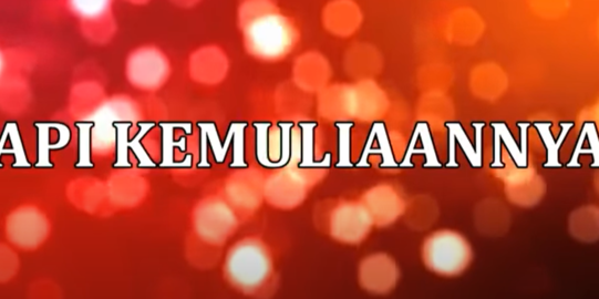 Lirik Lagu Api kemuliaanNya - Robert & Lea