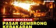 VIDEO: Pasar Gembrong Kebakaran, 400 Bangunan Ludes
