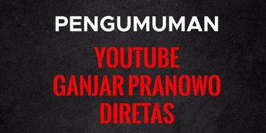 Kanal YouTube Ganjar Pranowo Diretas, Ini 4 Faktanya