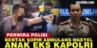 VIDEO: Sosok Perwira Polisi Marahi Sopir Ambulans Ternyata Anak Mantan Kapolri