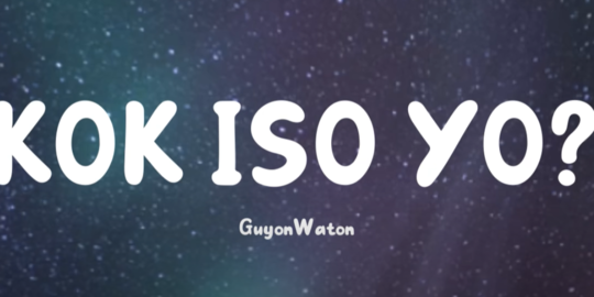 Lirik Lagu Kok Iso Yo - Guyon Waton