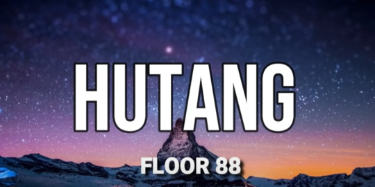 Lirik Lagu - Hutang Floor 88