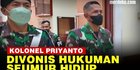 VIDEO: Kolonel Priyanto Divonis Seumur Hidup & Dipecat, Tunjangan Pensiun TNI Dicabut