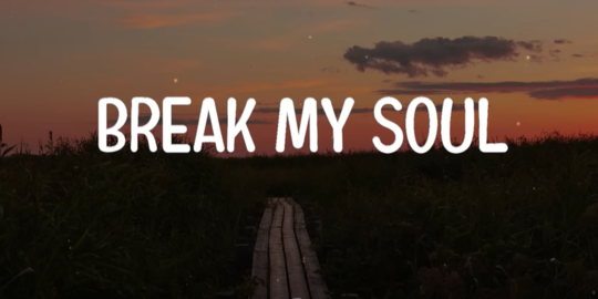 Lirik Lagu Break My Soul - Beyonce | Merdeka.com