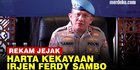 VIDEO: Profil Kadiv Propam Irjen Ferdy Sambo yang Hartanya Tak Terdaftar di LHKPN KPK