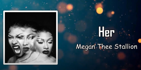 Lirik Lagu Megan Thee Stallion - Her - Vimarsana News