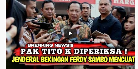 CEK FAKTA: Hoaks, Video Tito Karnavian Diperiksa Terkait Kasus Ferdy Sambo