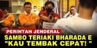 VIDEO: Perintah Ferdy Sambo ke Bharada E Woi Kamu Tembak, Kau Tembak Cepat!