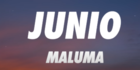 Lirik Lagu Maluma - Junio