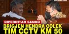 VIDEO: Brigjen Hendra Colek Polisi Tim KM 50 Bereskan CCTV di Kompleks Rumdin Sambo