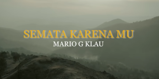 Lirik Lagu Mario G Klau - Semata Karenamu