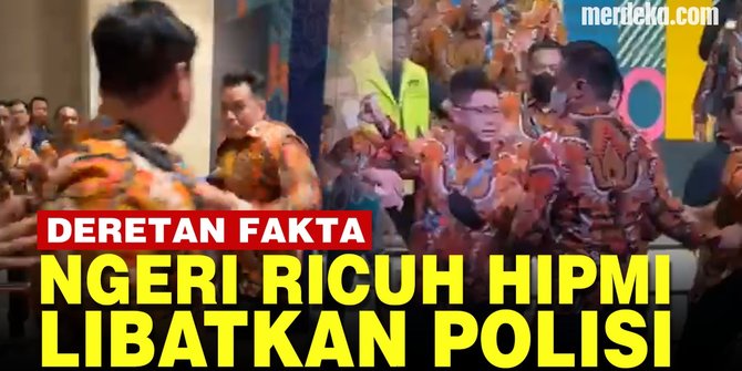 VIDEO: Fakta-Fakta Ngeri Ricuh Munas HIPMI, Saling Adu Jotos Berujung Lapor Polisi