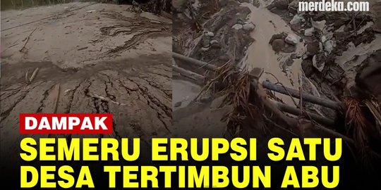 VIDEO: Semeru Erupsi, Abu Letusan Timbun 1 Desa dan 2 Jembatan di Lumajang