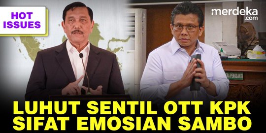 VIDEO: Sentilan Luhut Soal OTT KPK, Terungkap Emosi Sambo Meledak-ledak