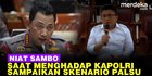 VIDEO: Ferdy Sambo Akui Sejak Awal Berniat Bohongi Kapolri soal Pembunuhan Yosua