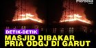 VIDEO: Mencekam Masjid di Garut Dibakar, Polisi Sebut Pelaku ODGJ