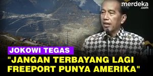 VIDEO: Presiden Jokowi Sebut Jangan Terbayang Lagi Freeport Masih Milik Amerika!