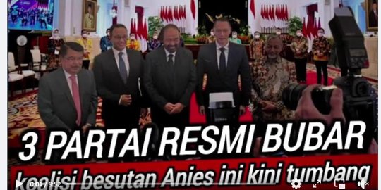 CEK FAKTA: Tidak Benar 3 Partai Pengusung Anies Baswedan jadi Capres Bubar