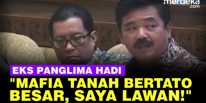 VIDEO: KERAS! Menteri ATR BPN Hadi Tjahjanto Siap Gebuk & Sikat Mafia Tanah