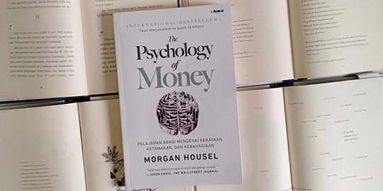 15 Kutipan Buku The Psychology of Money, Nasihat Keuangan Paling Tokcer