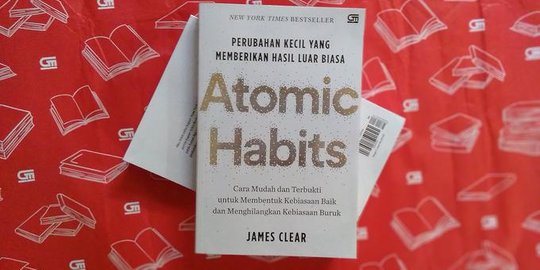 20 Kutipan Buku Atomic Habits yang Memotivasi, Ubah Kebiasaan Kecil menjadi Hal Besar