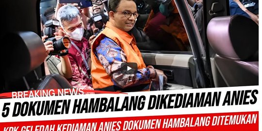 CEK FAKTA: Hoaks KPK Geledah Rumah Anies dan Menemukan Dokumen Terkait Hambalang