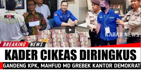 CEK FAKTA: Hoaks KPK dan Mahfud Temukan Rp200 Triliun di Kantor Partai Demokrat