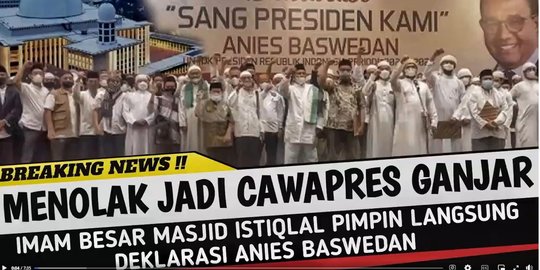 Video Sebut Nasaruddin Umar Tolak Cawapres Ganjar & Pilih Dukung Anies? Cek Faktanya