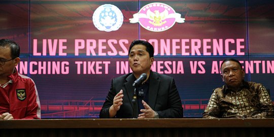 Erick Thohir Umumkan Harga Tiket Timnas Lawan Argentina, Termurah Rp600 Ribu