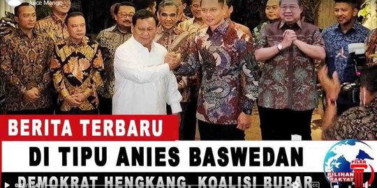 CEK FAKTA: Hoaks Video Sebut Demokrat Hengkang dari Koalisi karena Ditipu Anies