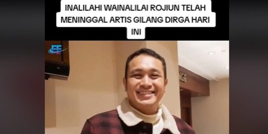 CEK FAKTA: Hoaks Gilang Dirga Meninggal Dunia