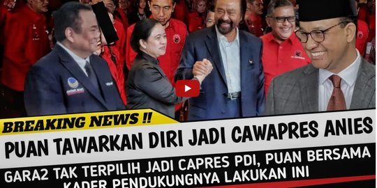 CEK FAKTA: Hoaks Video Puan Maharani Tawarkan Diri Jadi Cawapres Anies Baswedan