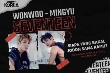 Wonwoo - Mingyu SEVENTEEN, Siapa Yang Bakal Jodoh Sama Kamu?