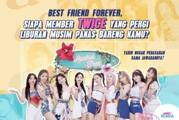 Best Friend Forever, Siapa Member TWICE yang Pergi Liburan Musim Panas Bareng Kamu?