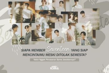 Siapa Member SEVENTEEN yang Siap Mencintaimu Meski Ditolak Semesta?
