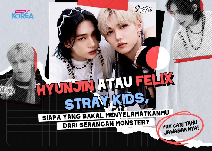 Hyunjin atau Felix Stray Kids, Siapa yang Bakal Menyelamatkanmu dari Serangan Monster?