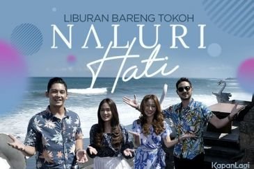 Andai Liburan Bareng Pemeran Sinetron Naluri Hati, Kamu Cocok dengan Siapa?