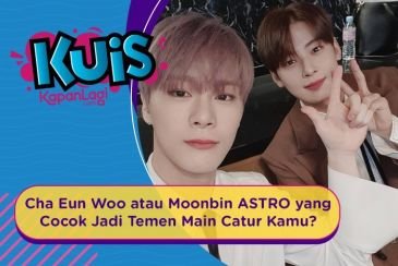Cha Eun Woo atau Moonbin ASTRO yang Cocok Jadi Temen Main Catur Bareng Kamu?