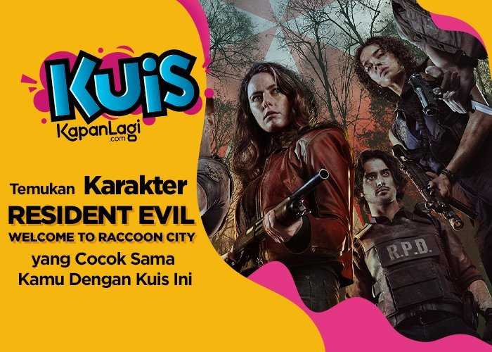 Temukan Karakter 'RESIDENT EVIL: WELCOME TO RACCOON CITY' Yang Cocok Sama Kamu Dengan Kuis Ini