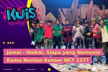 Jamal Hingga Haikal, Siapa yang Nemenin Kamu Nonton Konser NCT 127 Bareng?
