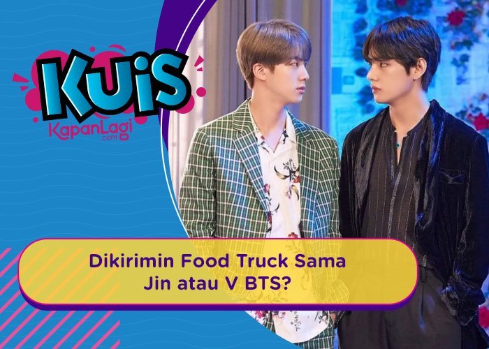 Jin atau V BTS yang Bakal Kirimin Kamu Food Truck saat Kamu Berhasil Raih Predikat Cumlaude?