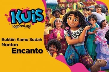 Kalau Emang Sudah Nonton, Coba Deh Jawab Pertanyaan Seputar 'ENCANTO' Ini