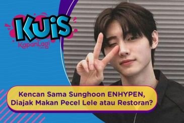 Kencan Sama Sunghoon ENHYPEN, Diajak Makan Pecel Lele atau Restoran Itali?