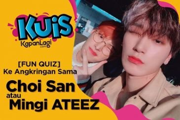 [KUIS] Choi San atau Mingi ATEEZ yang Akan Menemanimu ke Angkringan?