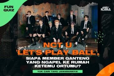 [KUIS] NCT U 'Let's Play Ball', Siapa Member Ganteng yang Ngapel ke Rumah Ketemu Ortumu?